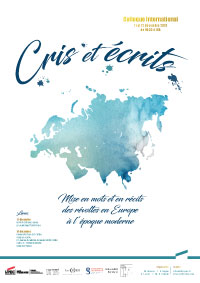 Colloque international Cris et écrits : Mise en mots et en récits des révoltes en europe à l’époque moderne