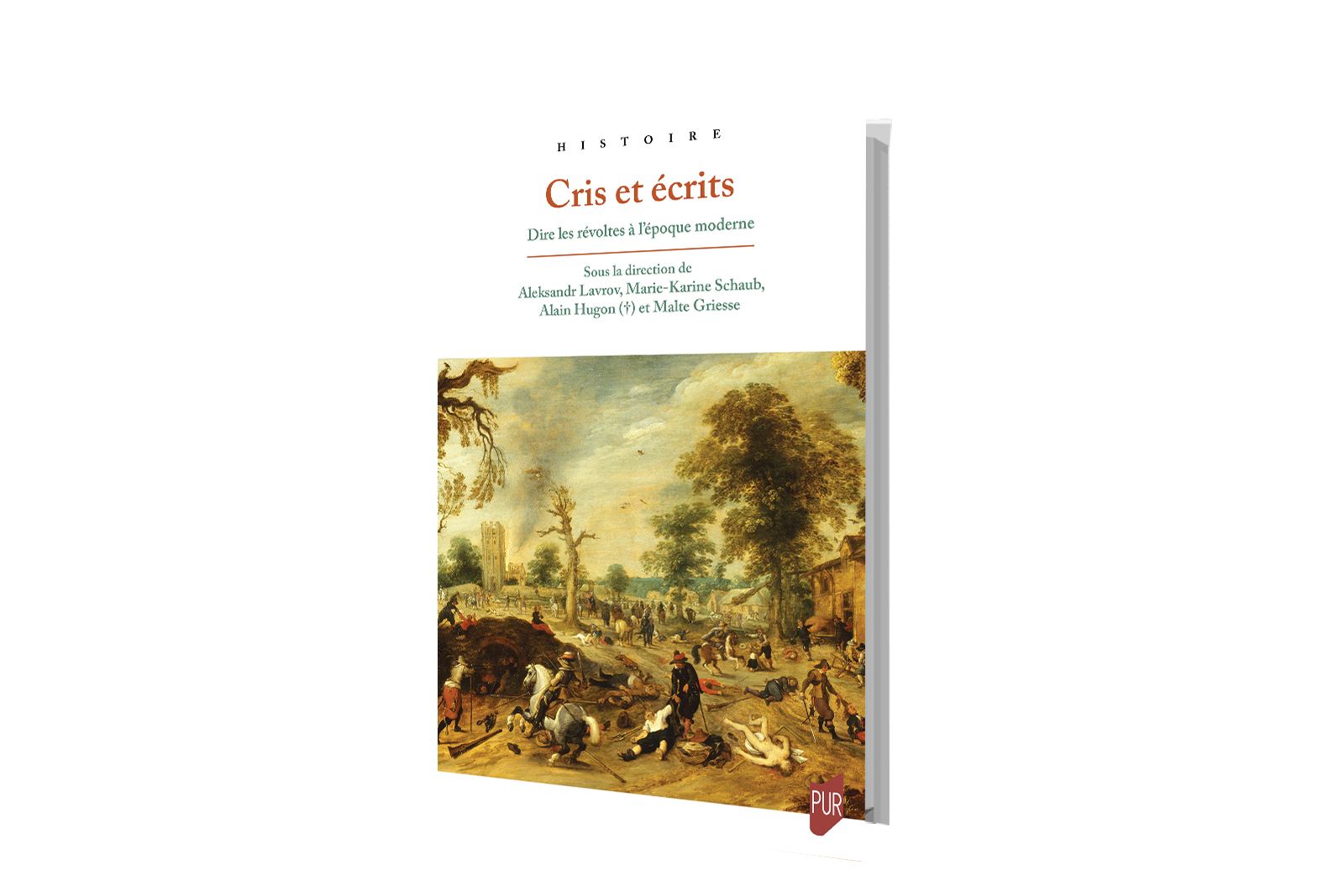 CRIS ET ECRITS. DIRE LES REVOLTES A L'EPOQUE MODERNE.