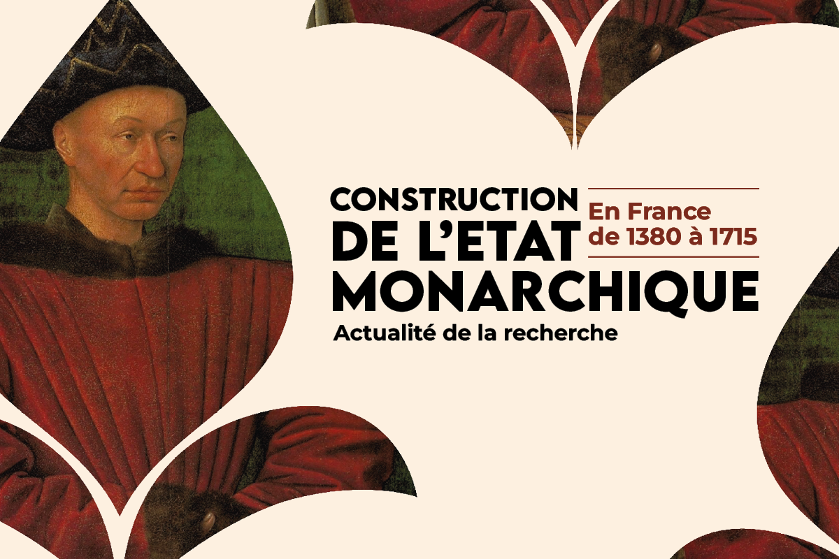 La construction de l'État monarchique en France de 1380 à 1715