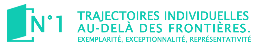 numéro 1, avril 2022, Trajectoires individuelles au-delà des frontières. Exemplarité, exceptionnalité, représentativité.