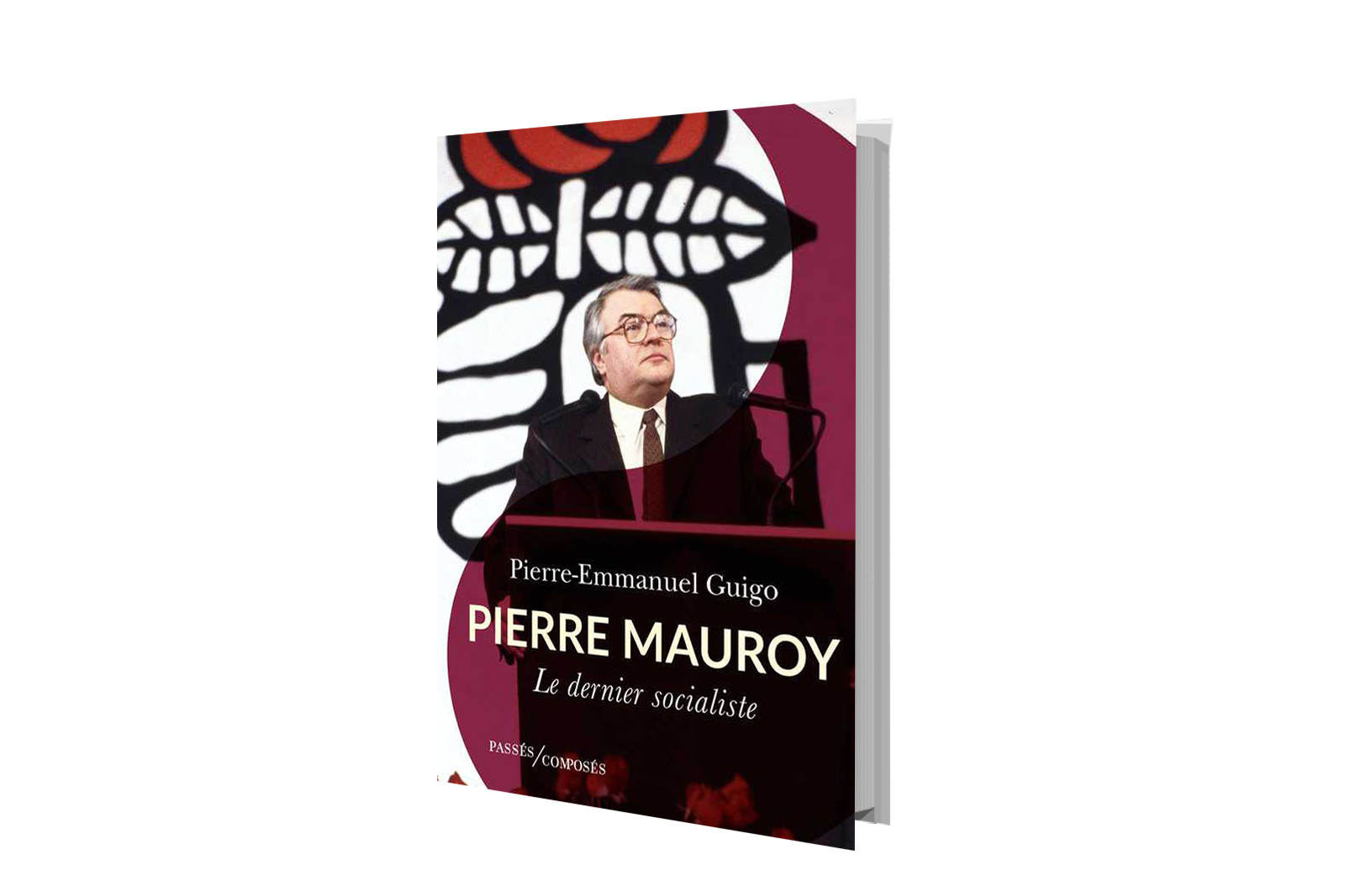 Pierre mauroy Le dernier socialiste